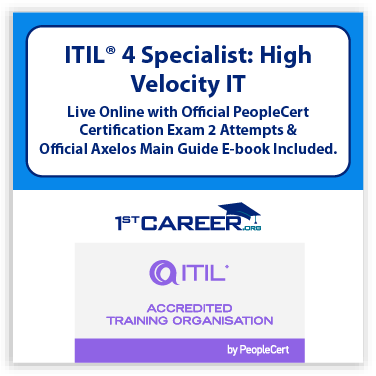 ITIL 4 Specialist High-velocity IT (HVIT) Live Online – Certified by PeopleCert, includes 2 Exam Attempts & Official Axelos eBook Course code: 1st-ITIL4HVIT-L-2 - Fast Track Training 1 ITIL® 4 Specialist High-velocity IT (HVIT) Live Online