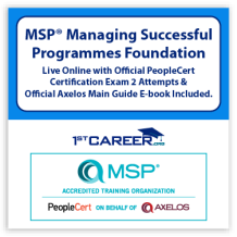 MSP® Foundation 5th Edition Live Online in English with Official PeopleCert Certification Exam 2 Attempts & Official Axelos Main Guide E-book Included. Course code: MSPFND-L-2 - Fast Track Training