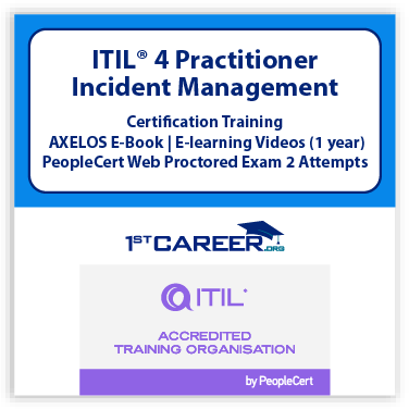 ITIL® 4 Practitioner: Incident Management on demand eLearning Training with official PeopleCert 2 Exams & Axelos eBook – IT Career Certification. Course code: 1st-ITIL4IM-E-2 - Fast Track Training 1 ITIL® 4 Practitioner: Incident Management E-Learning