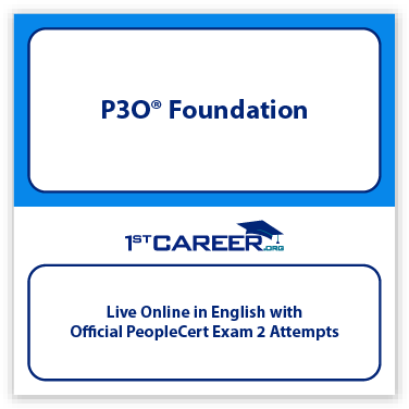 P3O® Foundation Live Online in English with Official PeopleCert Certification Exam 2 Attempts & Official Axelos Main Guide E-book Included. - Fast Track Training 1 P3O® Foundation Live Online in English with Official PeopleCert