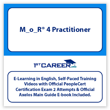 M_o_R® 4 Practitioner E-learning Self-Paced Training Videos and Official PeopleCert Certification Exam 2 Attempts & Official Axelos Main Guide E-book Included. - Fast Track Training 1 M_o_R® 4 Practitioner E-learning Self-Paced Training Videos and Official PeopleCert