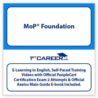 MoP® Foundation E-learning Axelos, Self-Paced Training Videos with Official PeopleCert Certification Exam 2 Attempts & Official Axelos Main Guide E-book Included. - Fast Track Training 1 MoP® Foundation E-learning Axelos, Self-Paced Training Videos with Official PeopleCert