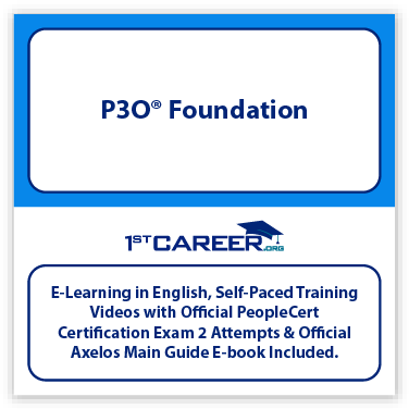 P3O® Foundation E-learning Axelos, Self-Paced Training Videos with Official PeopleCert Certification Exam 2 Attempts & Official Axelos Main Guide E-book Included. - Fast Track Training 1 P3O® Foundation E-learning Axelos, Self-Paced Training Videos with Official PeopleCert