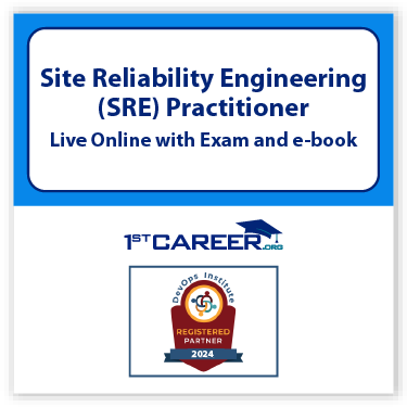 Site Reliability Engineering (SRE) Practitioner Live Online with Exam and e-book. Course code: SRE-P-L - Fast Track Training 1 Site Reliability Engineering (SRE) Practitioner
