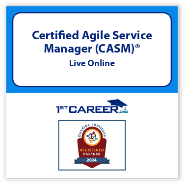 Certified Agile Service Manager (CASM)® Live Online. Course code: CASM-L - Fast Track Training 1 Certified Agile Service Manager (CASM)® Live Online.