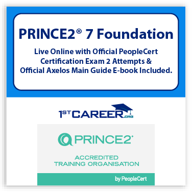 PRINCE2® 7 Foundation Live Online – Certified by PeopleCert, includes 2 Exam Attempts & Official Axelos eBook. Course code:1st-PRINCE2FND-L-2 - Fast Track Training 1 PRINCE2® 7 Foundation Live Online