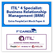 ITIL® 4 Specialist: Business Relataionship Management (BRM), Extra PeopleCert Mock Paper A