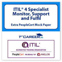 ITIL® 4 Specialist: Monitor, Support and Fulfil Extra PeopleCert Mock Paper