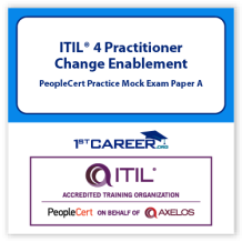 ITIL4 Practitioner: Change Enablement PeopleCert Practice Mock Exam Paper A.