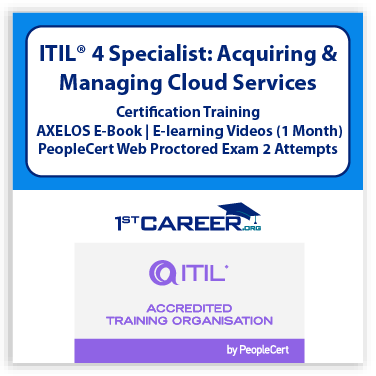 ITIL® 4 Specialist: Acquiring & Managing Cloud Services (AMCS) Official PeopleCert Certification Exam Voucher 2 attempts with Official Axelos Main Guide E-book Included. code: ITIL4AMCS-Ex-2 - Fast Track Training 1 ITIL® 4 Specialist: Acquiring & Managing Cloud Services