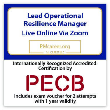 Lead Operational Resilience Manager – Live Online – English – 2 Exam Attempts Included - Fast Track Training 1 Lead Operational Resilience Manager – Live Online – English – 2 Exam Attempts Included - Fast Track Training