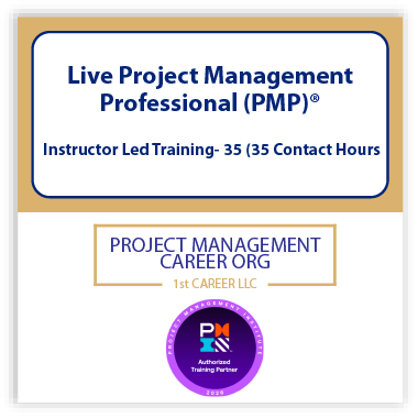 Live Project Management Professional (PMP)® Instructor Led Training- 35 Contact Hours - Fast Track Training 1 Live Project Management Professional (PMP)